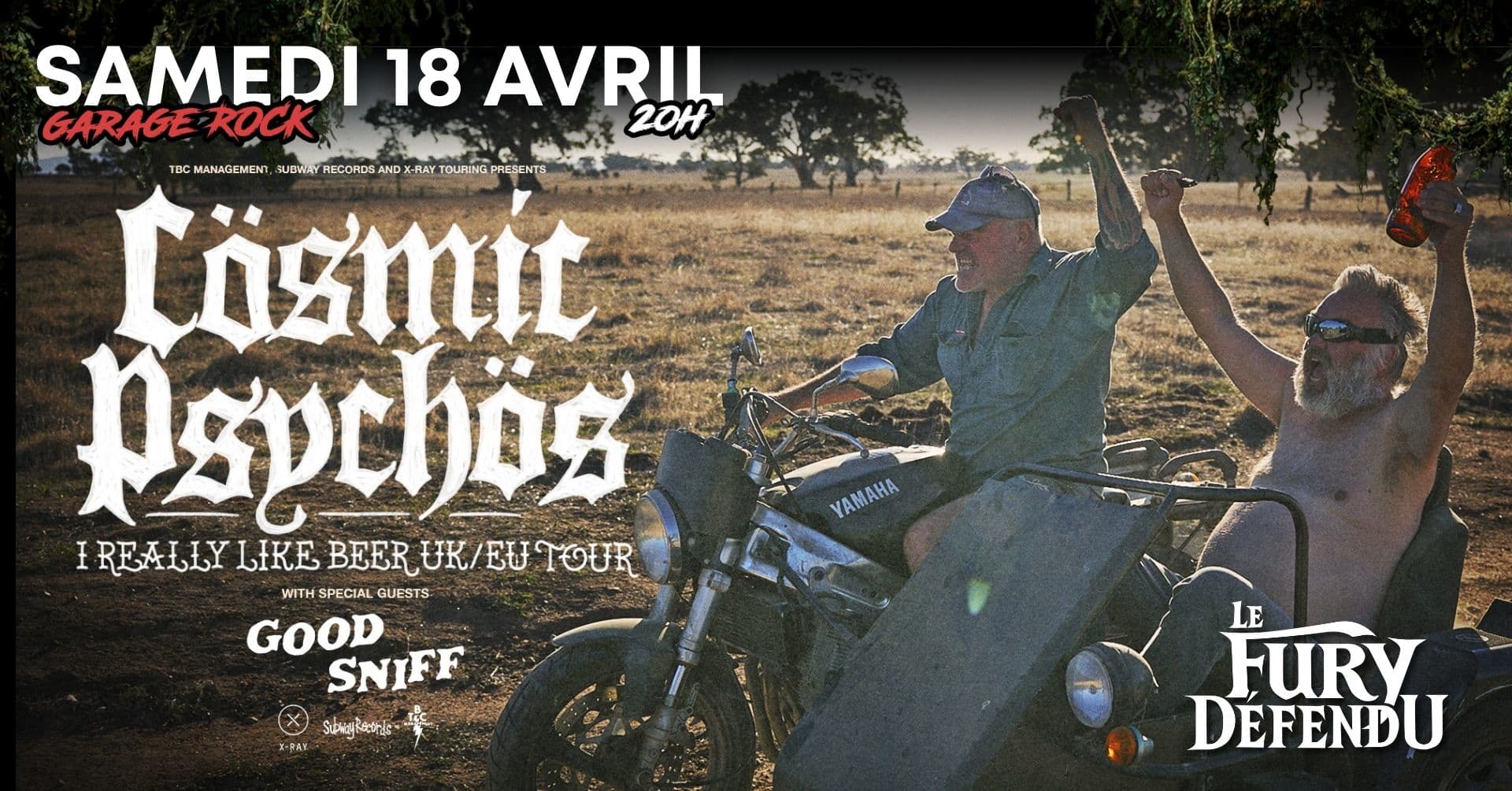 Cosmic Psychos + Good Sniff // Le Fury Défendu