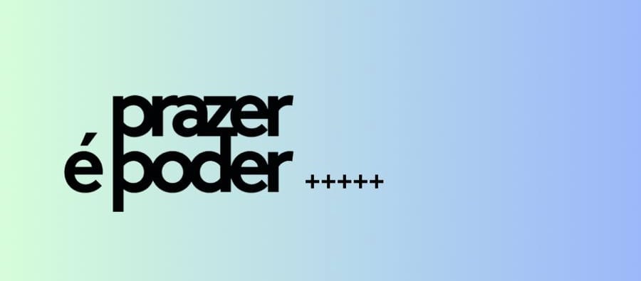 Prazer É Poder 08/04