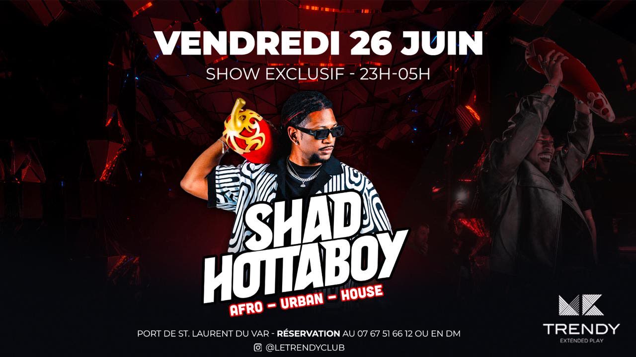 Shad Hottaboy Au Trendy Club