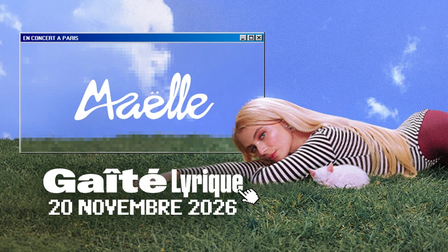 Maëlle - La Gaite Lyrique - Paris
