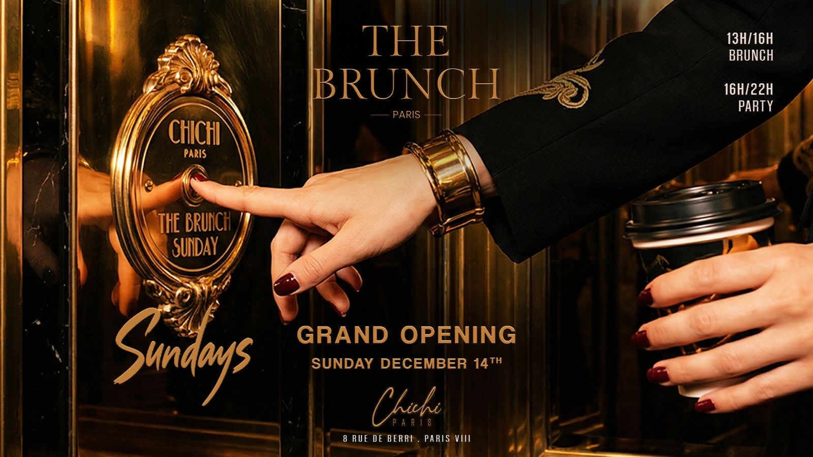 Sundays X The Brunch Paris : Grand Opening At Chichi