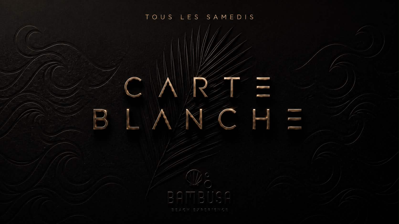 Les Samedis Carte Blanche • Bambusa Plage St Aygulf