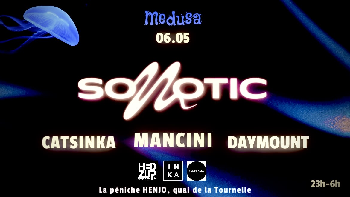Sonotic - Medusa : Mancini, Catsinka, Daymount