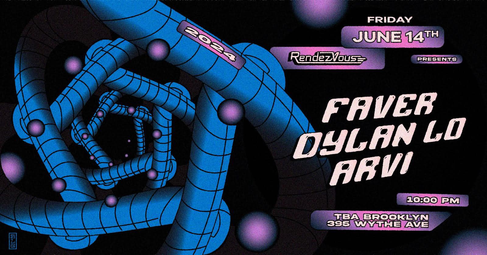 Rendezvous: Faver, Dylan Lo, Arvi