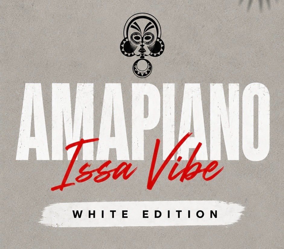 Amapiano Issa Vibe - Xclusive Xperience - White Edition