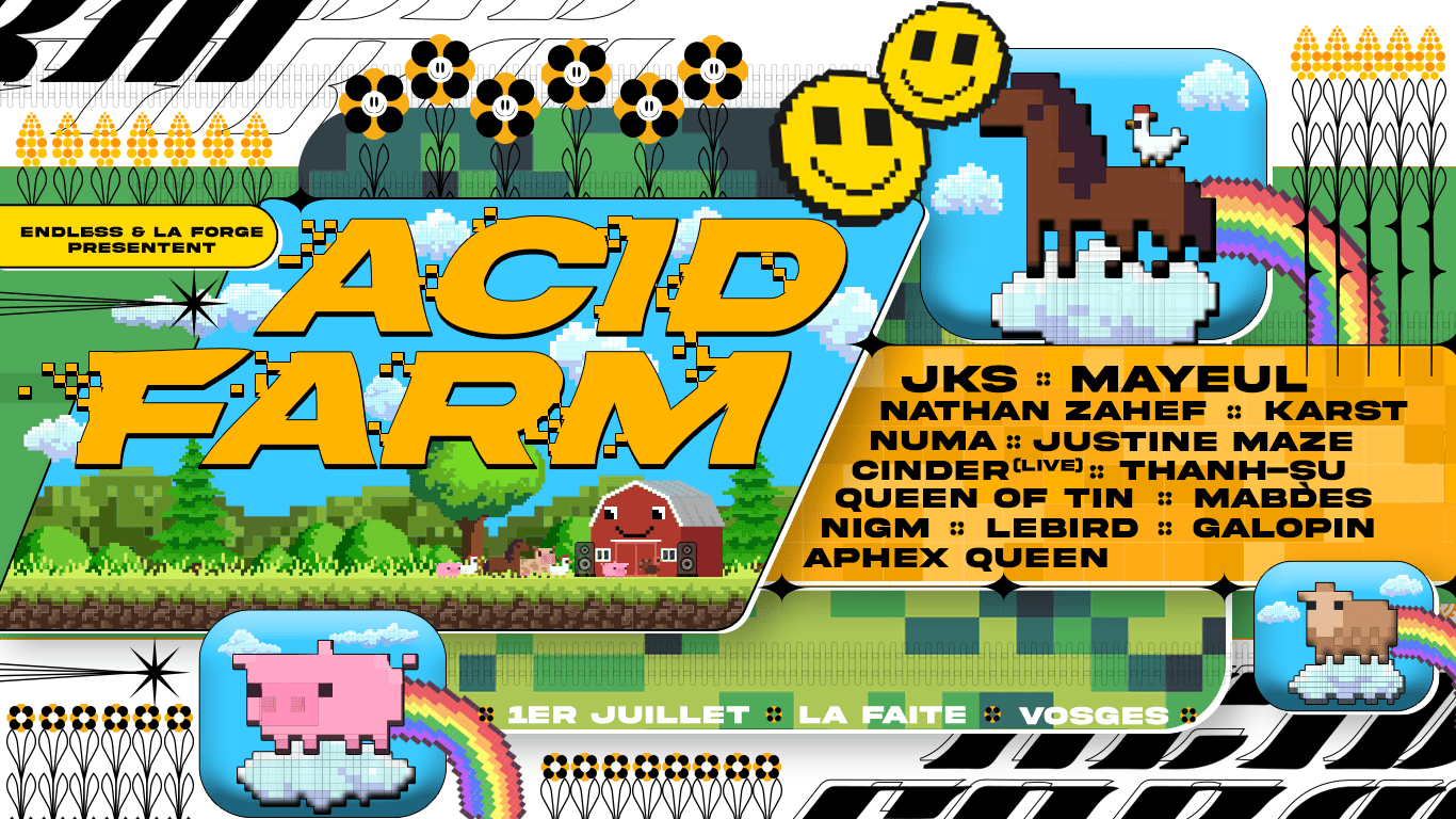 La Forge X Endless: Acid Farm 2 W/ Jks & Mayeul -20h Edition