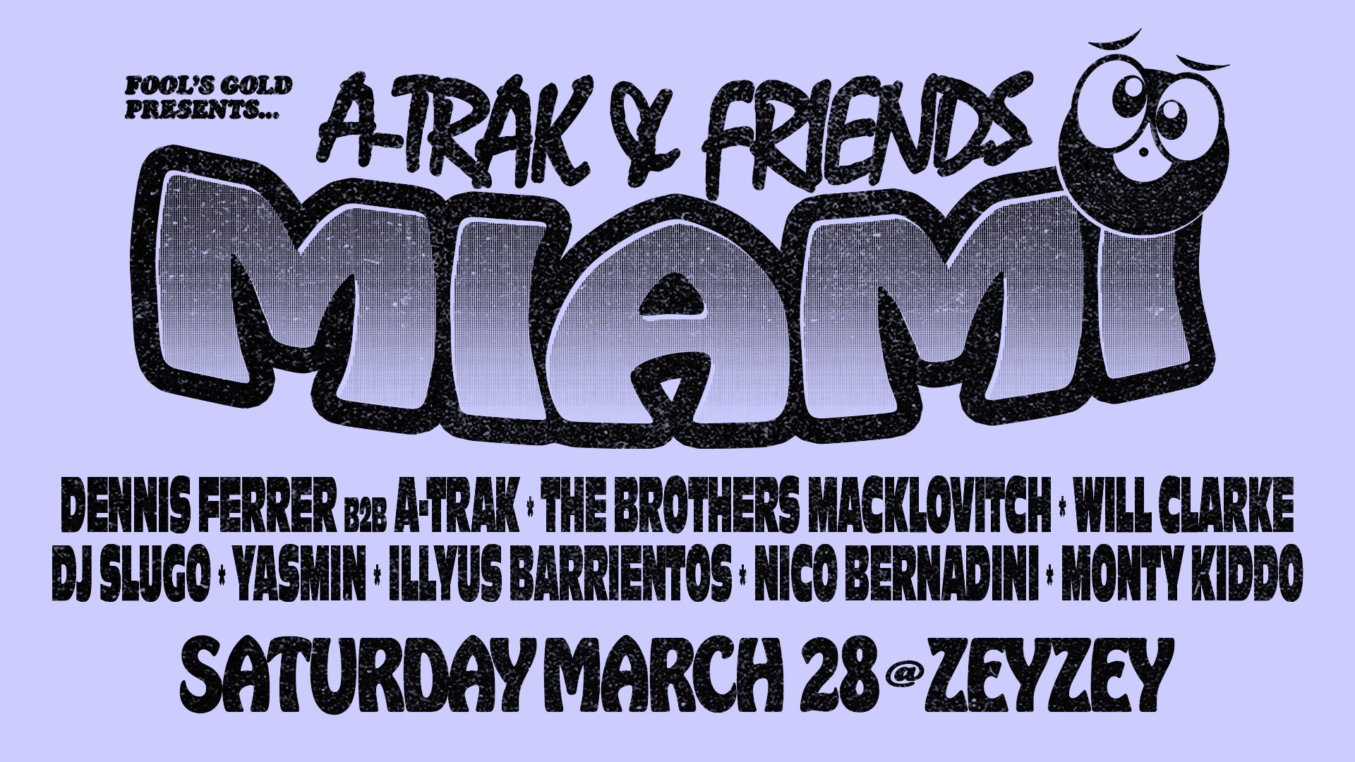 Zeyzey And Fool's Gold Present: A-Trak & Friends Mmw Edition