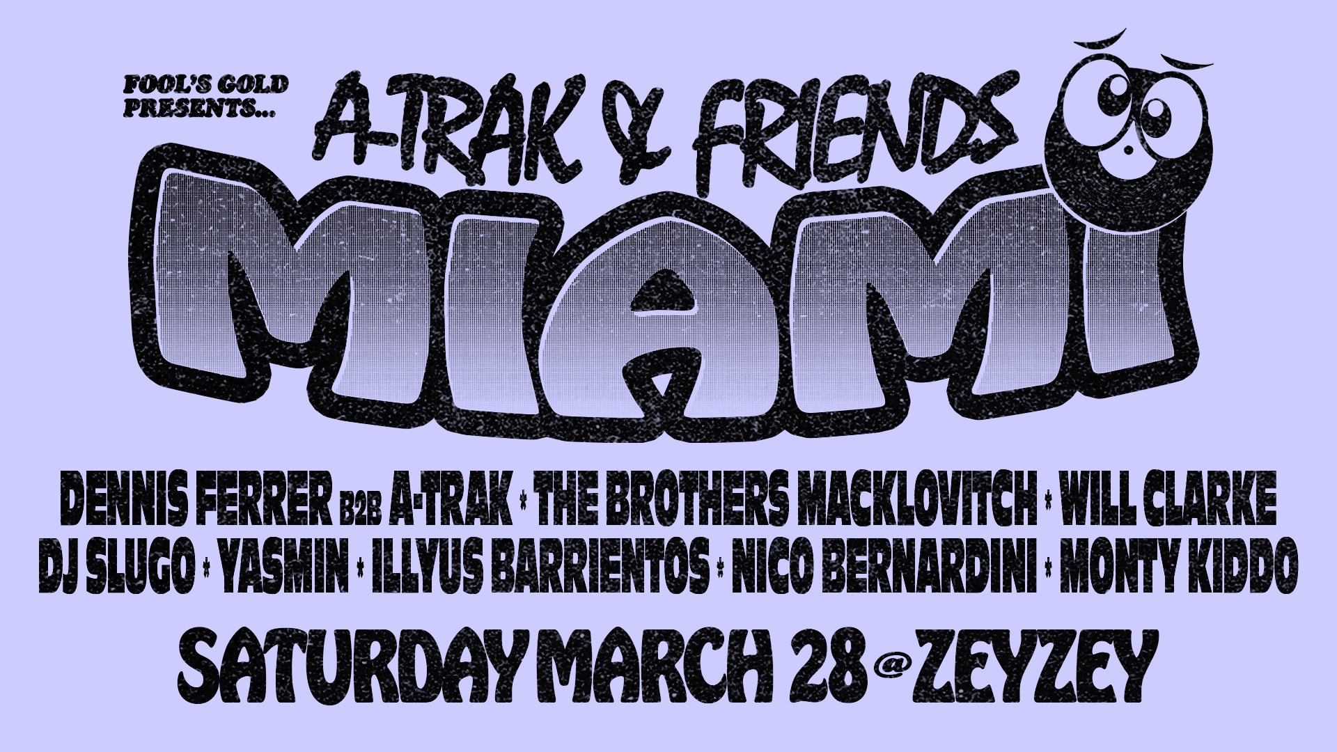 Zeyzey And Fool's Gold Present: A-Trak & Friends Mmw Edition