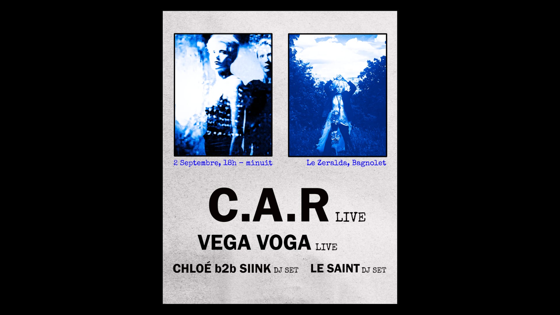 C.A.R, Vega Voga, Chloé B2b Siink, Le Saint