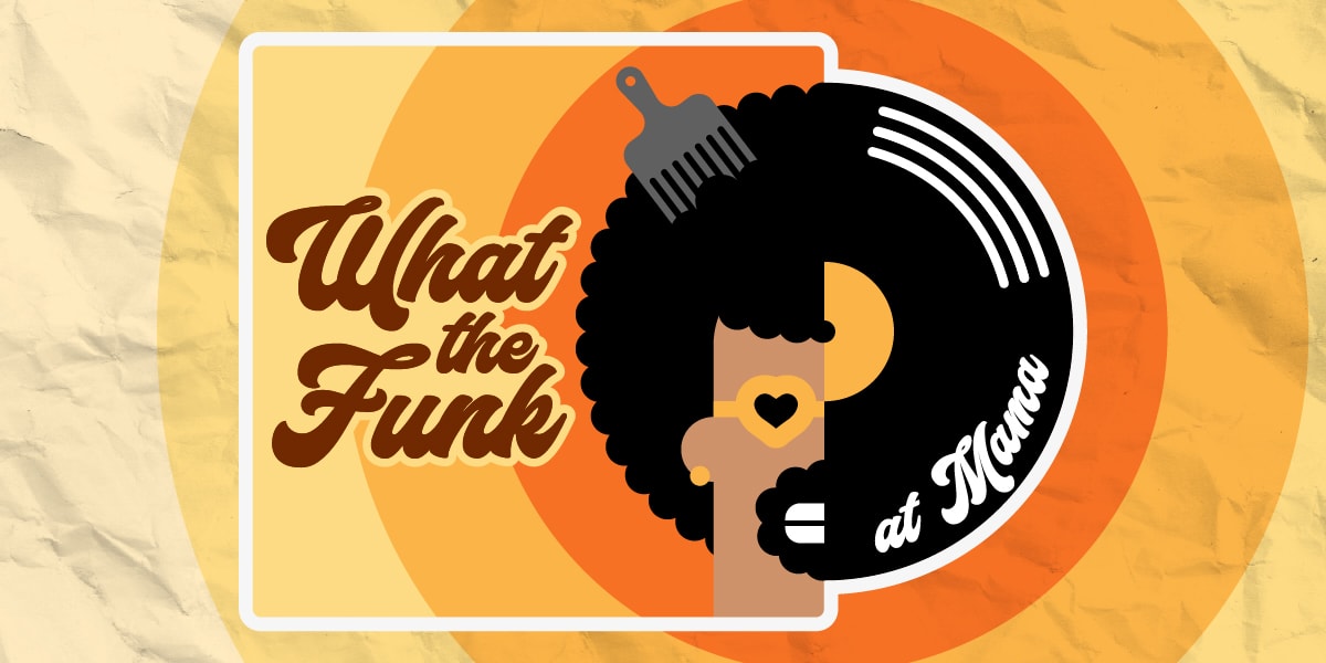What The Funk By Mama