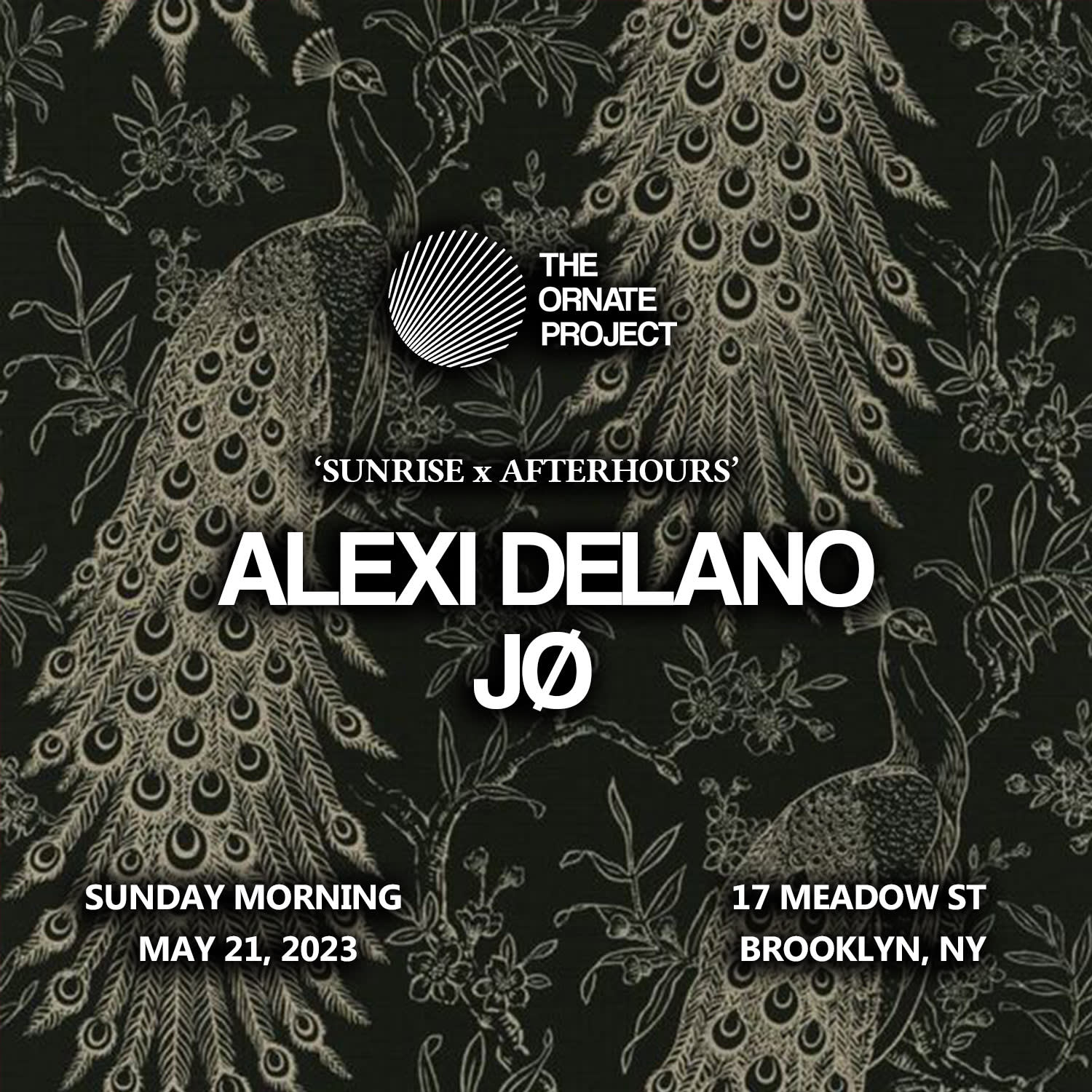 The Ornate Project: Alexi Delano & Jø (Sunrise X Afterhours)