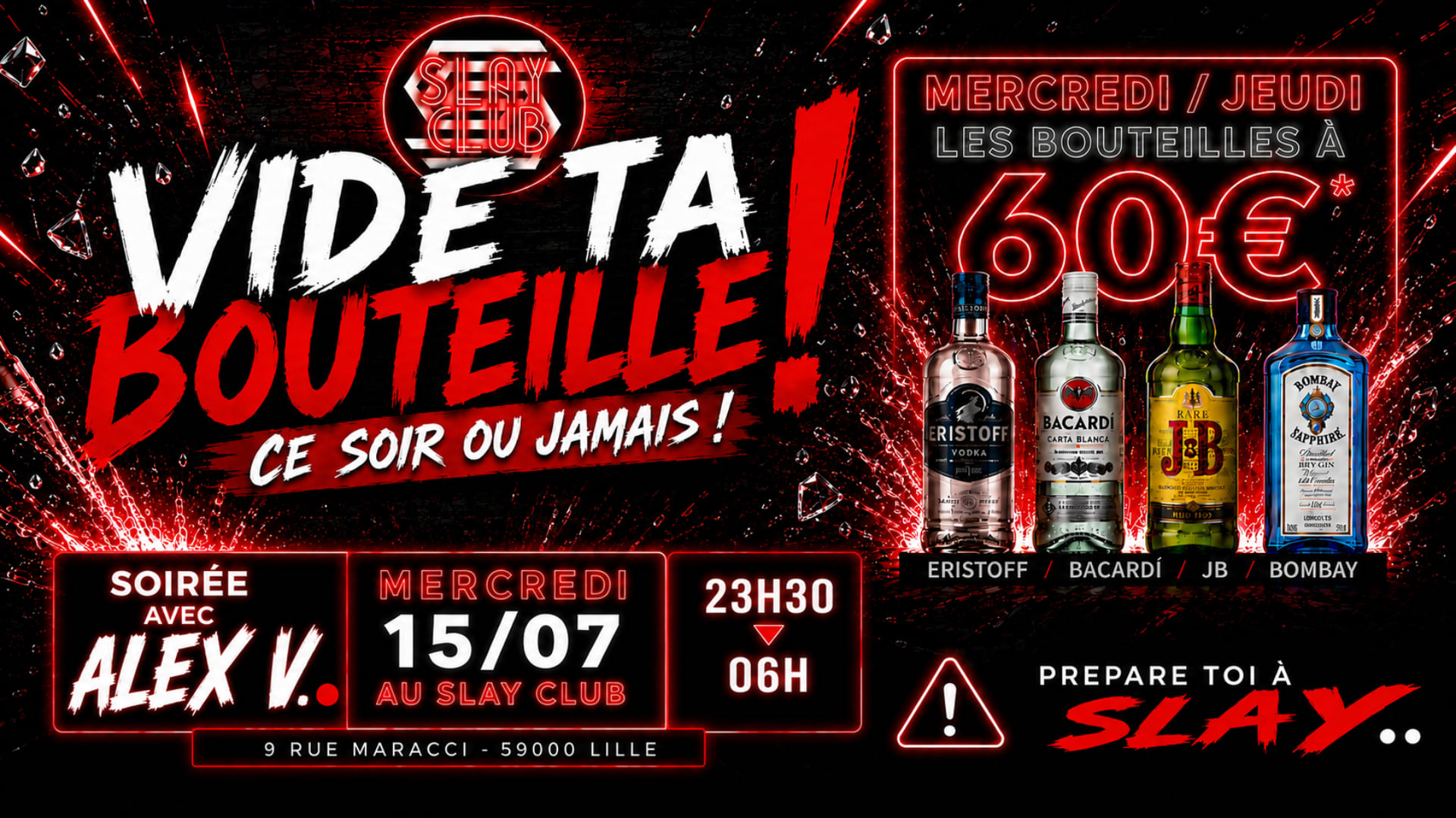 Slay Club : Vide Ta Bouteille !