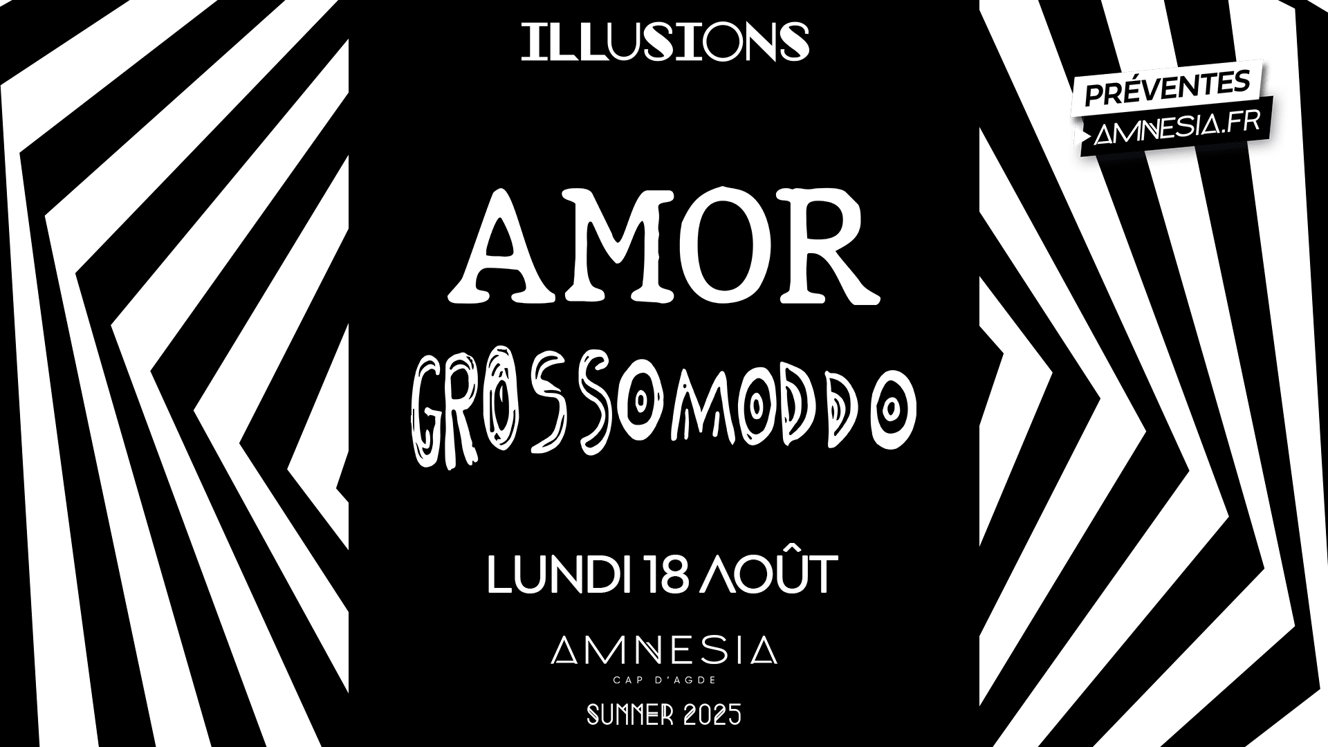 Grossomoddo + Amor @ Amnesia
