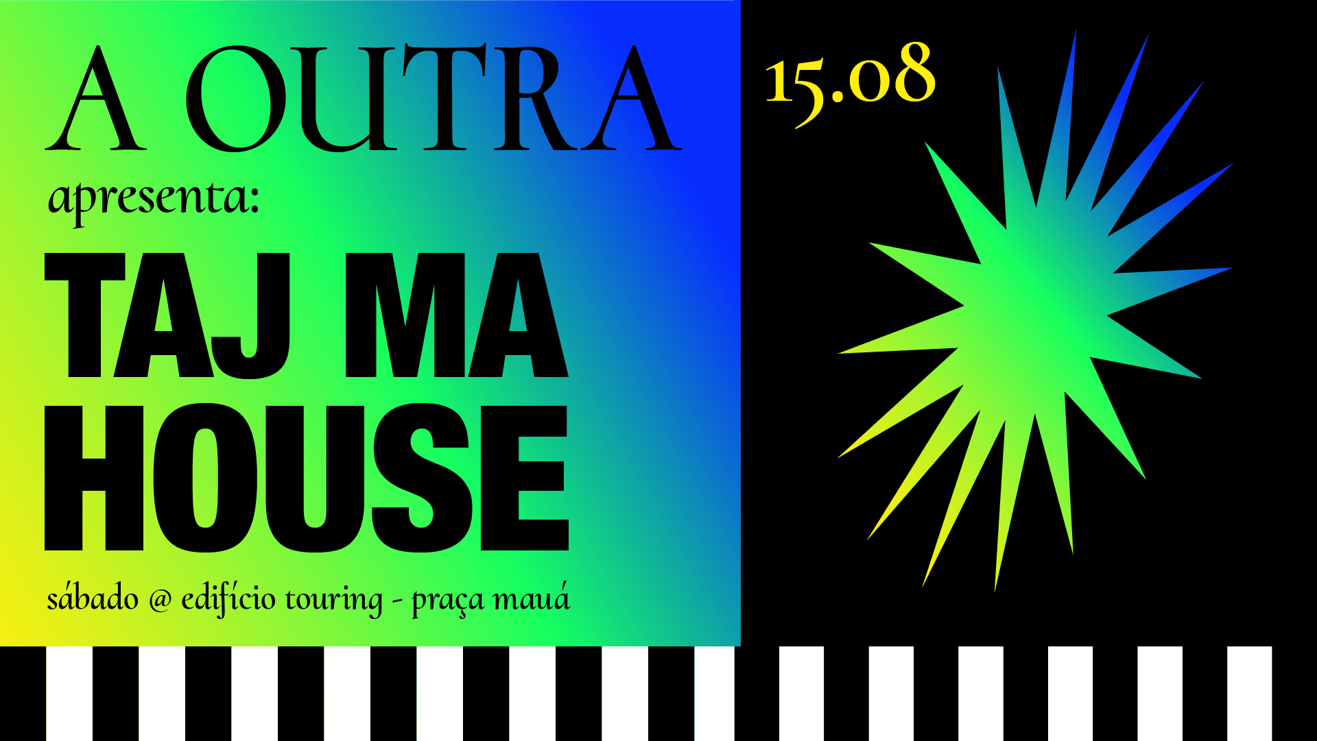 A Outra Apresenta Taj Ma House