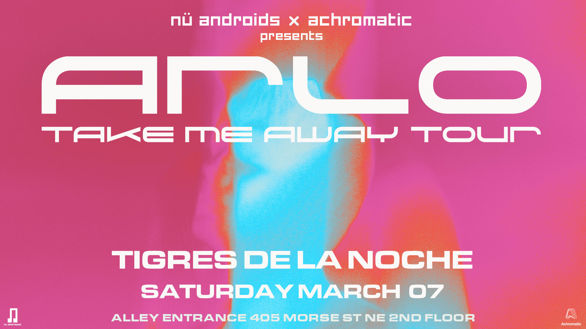 Nü Androids X Achromatic Present: Arlo