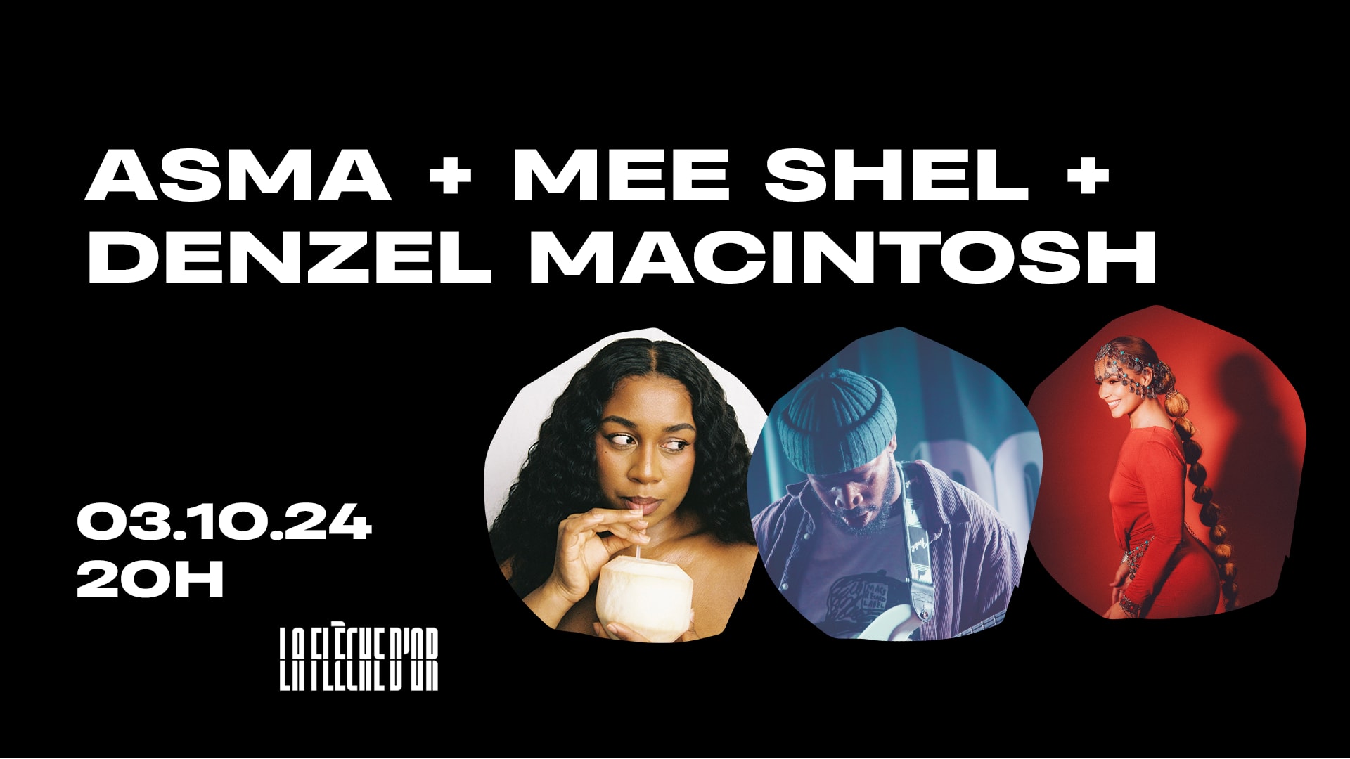 Asma + Mee Shel + Denzel Macintosh