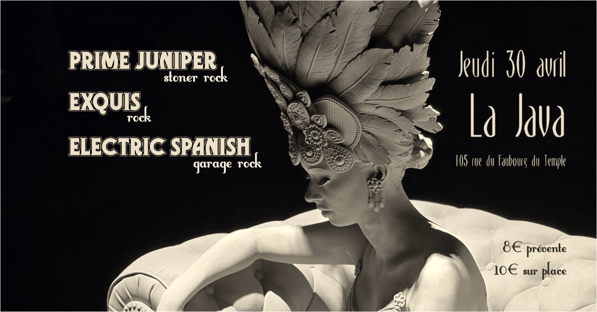 Exquis, Prime Juniper & Electric Spanish @Lajava