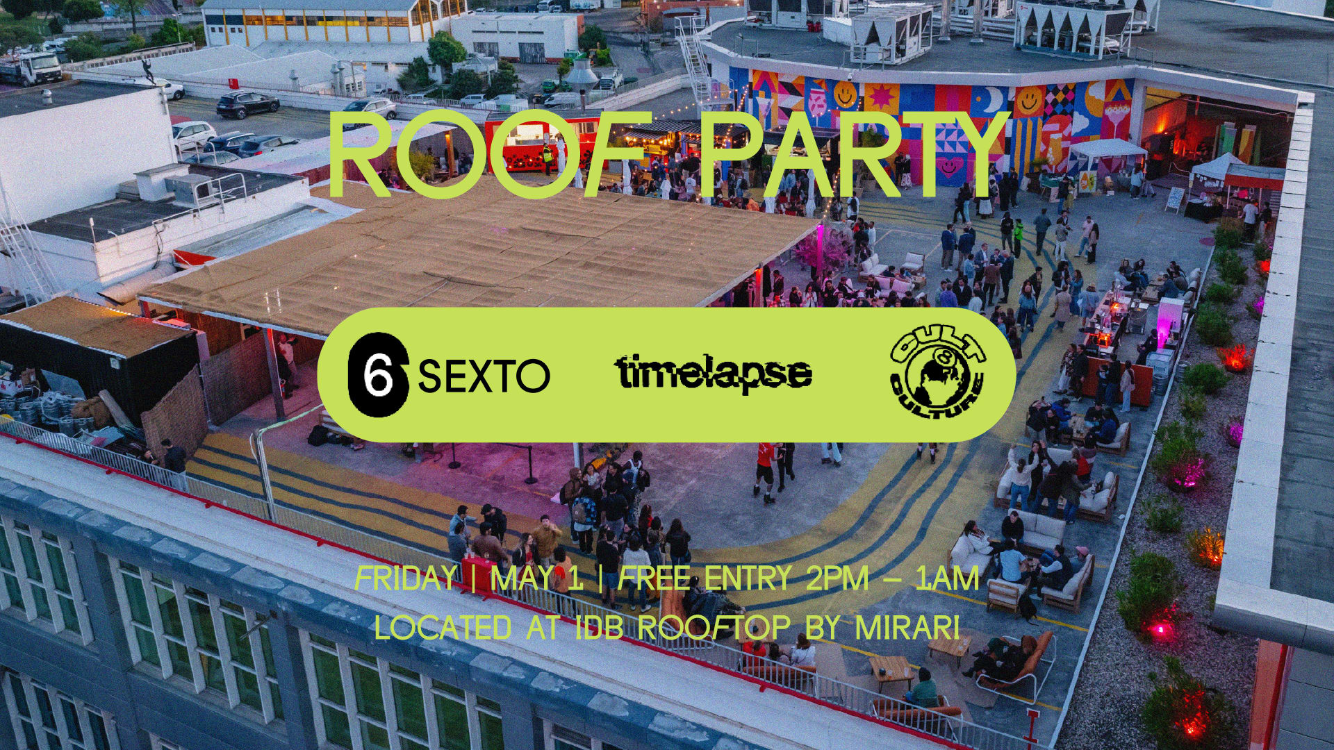 Rooftop Party X Timelapse X Sexto X Cult