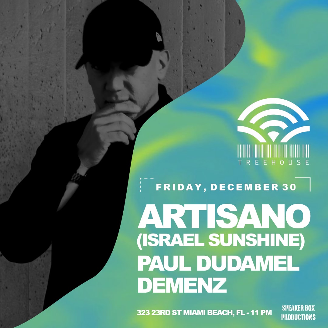 Artisano (Israel Sunshine) At Treehouse