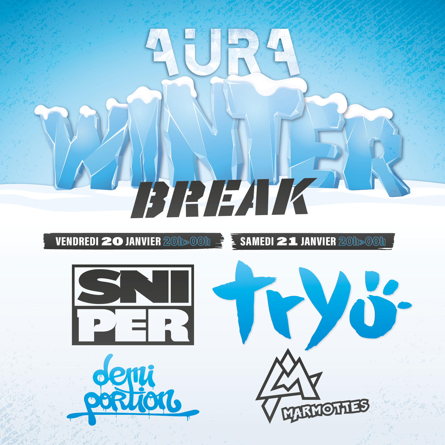 Aura Winter Break : Tryo, Sniper, Demi Portion, Les Marmotte