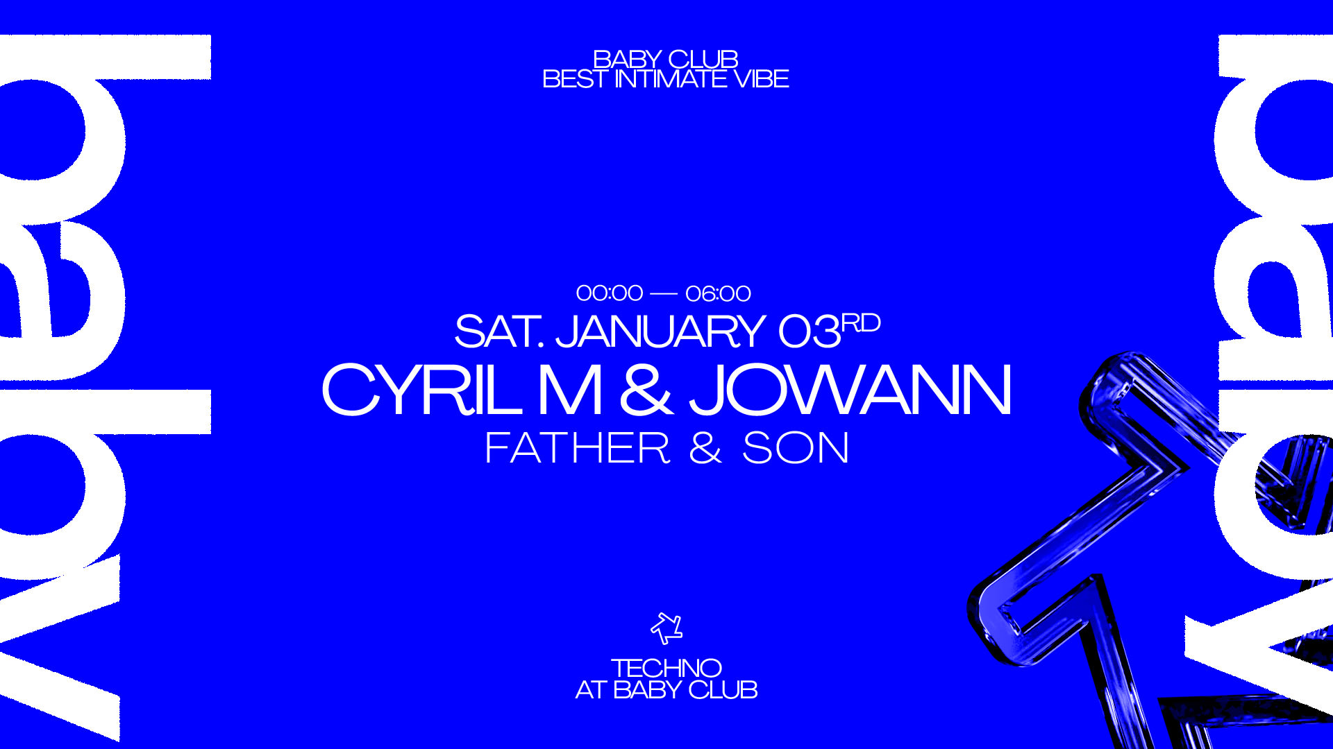 Techno At Baby Club : Cyril M + Jowann