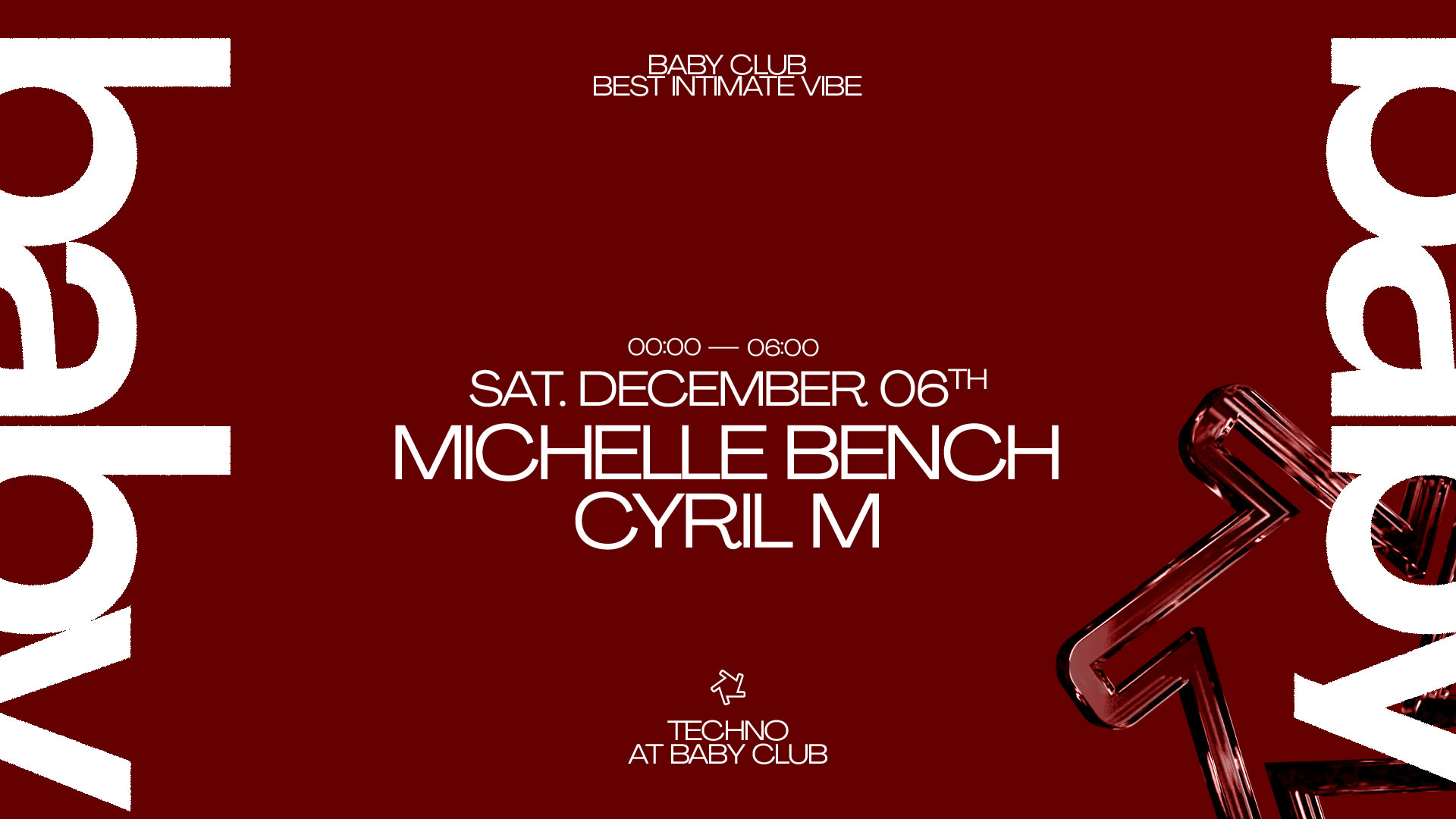 Techno At Baby Club : Michelle Bench + Cyril M