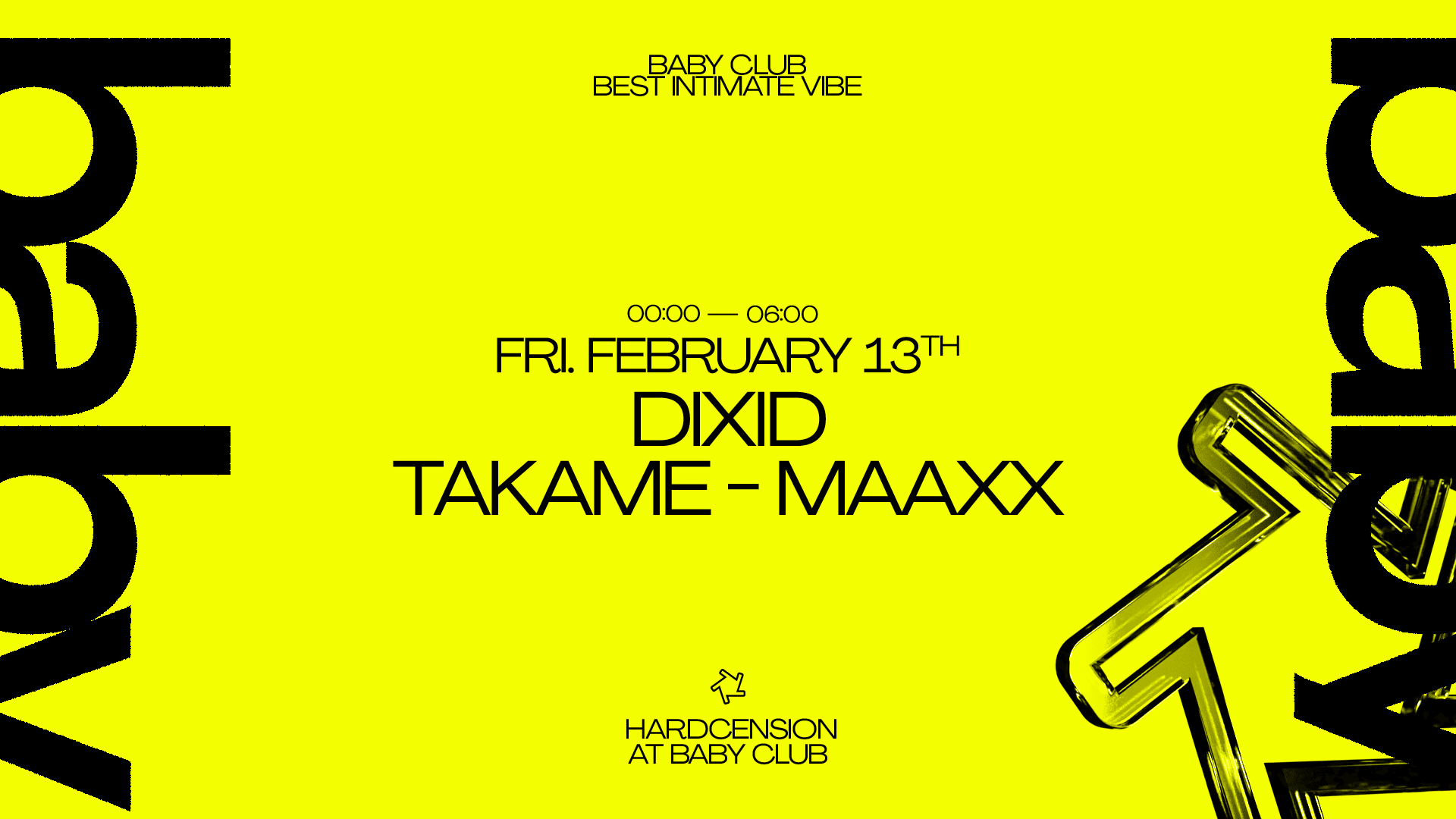 Hardcension At Baby Club : Dixid + Takame + Maaxx