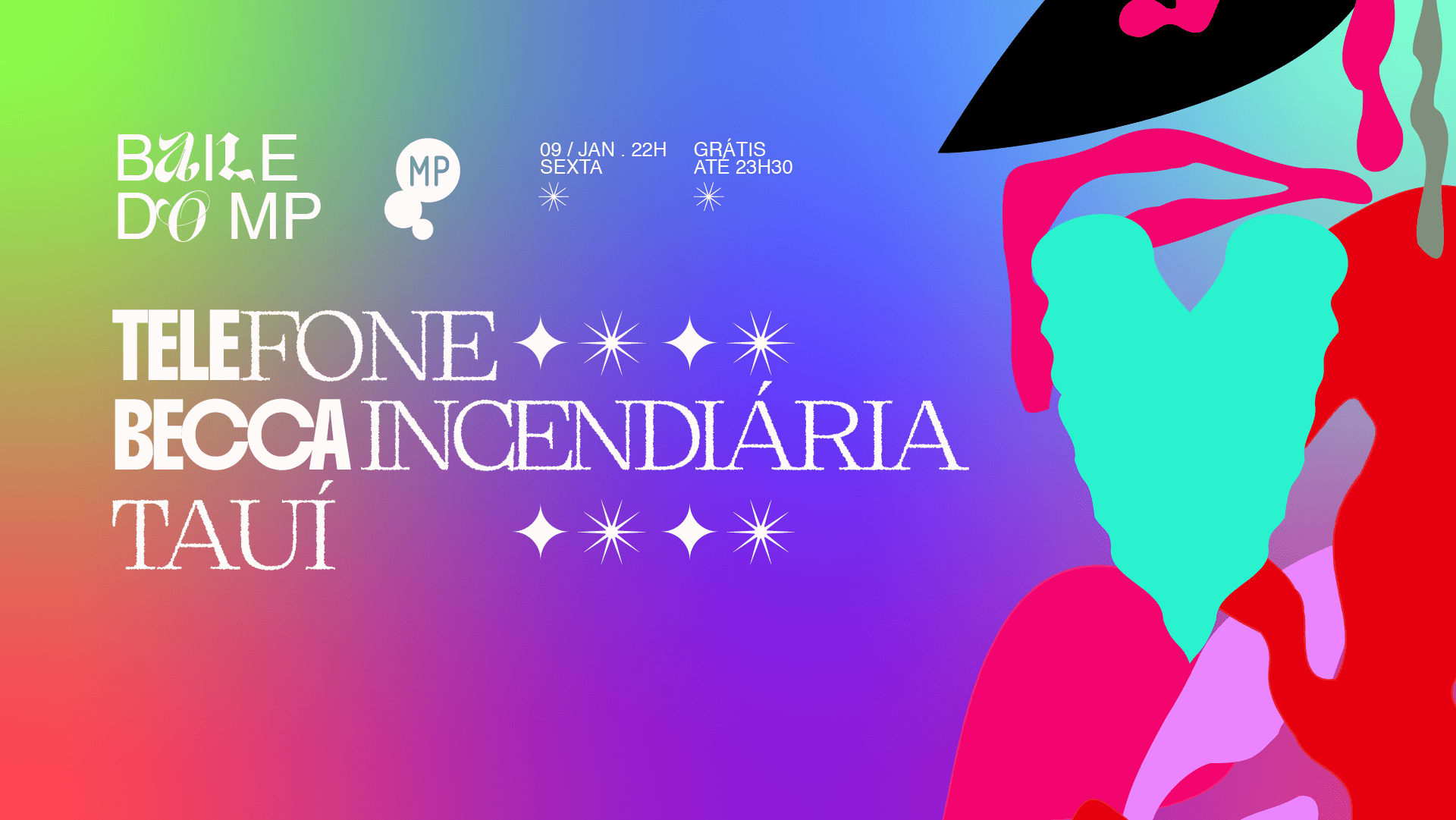 9/1 - Baile Do Mp Convida Telefone, Becca Incendiária E Taui