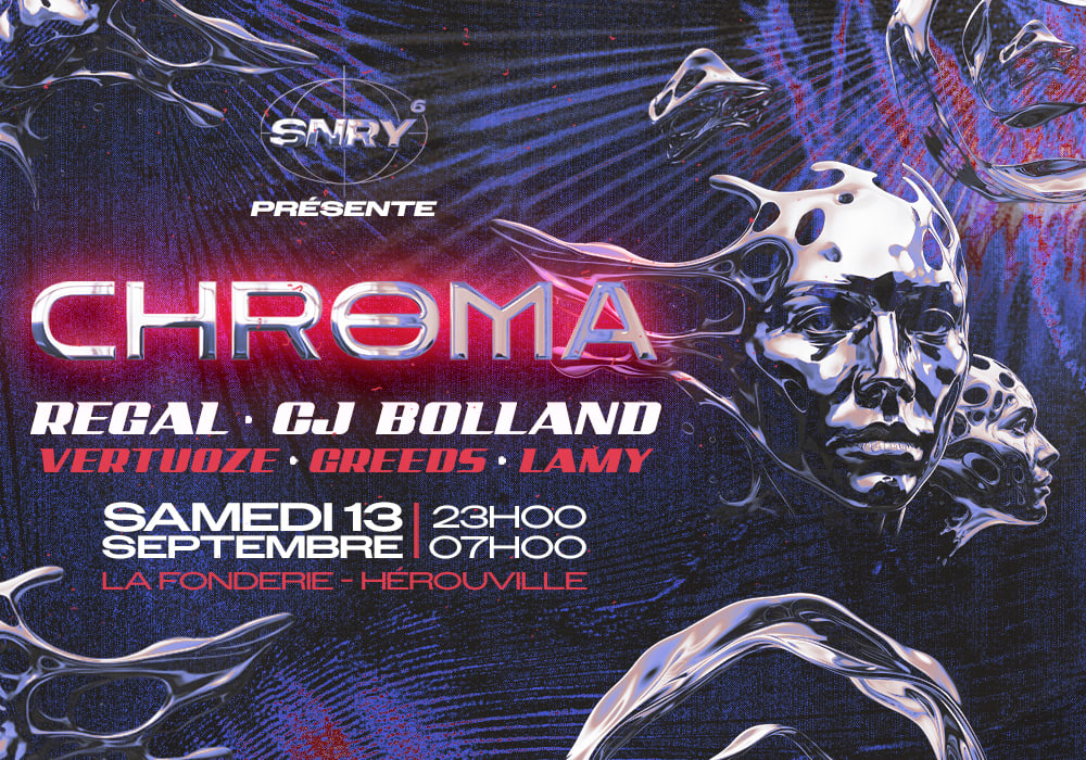 Senary Présente : Chroma W/ Regal, Cj Bolland + Senary Crew