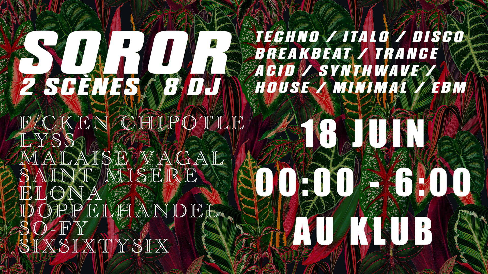 Soror - Klub Paris - La Claquée 4.0 - 2 Scènes - 8 Dj