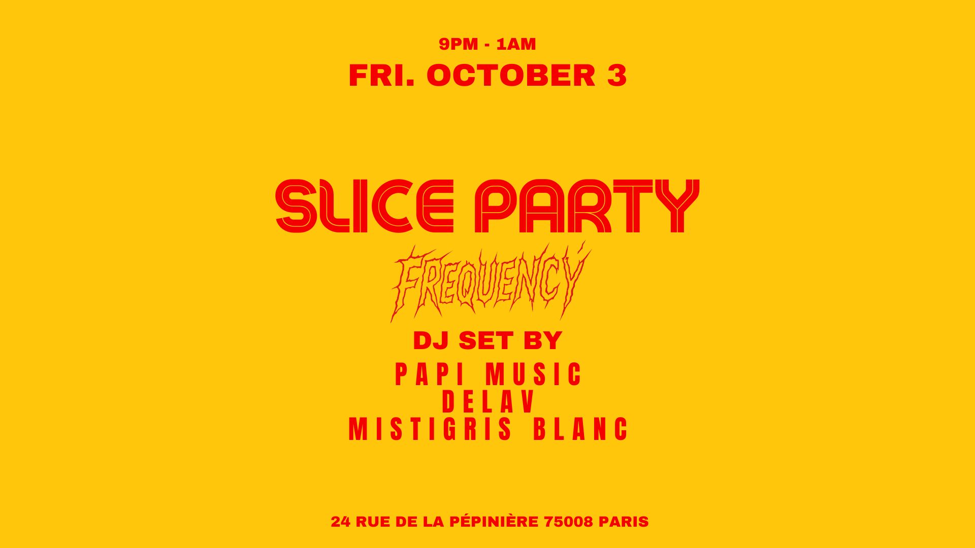 Frequency | Papi Music X Delav X M.B @ Slice Pizza Club