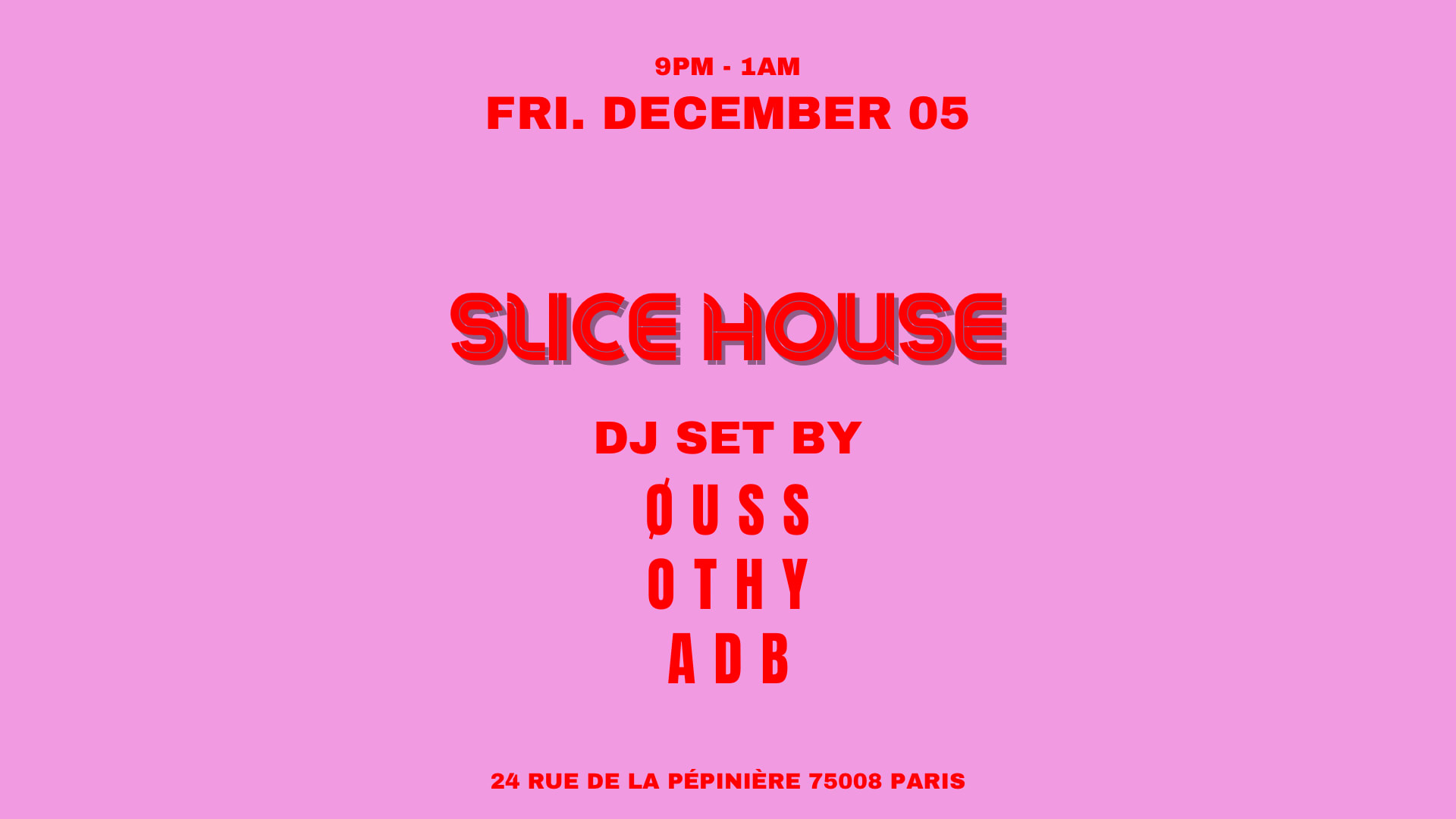 Øuss X Othy X Adb @Slice Pizza Club