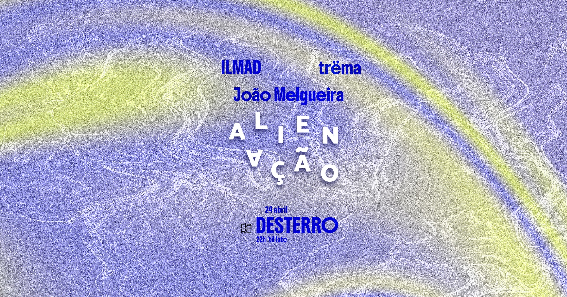 Alienação - Desterro #34 With Ilmad, Trëma & João Melgueira