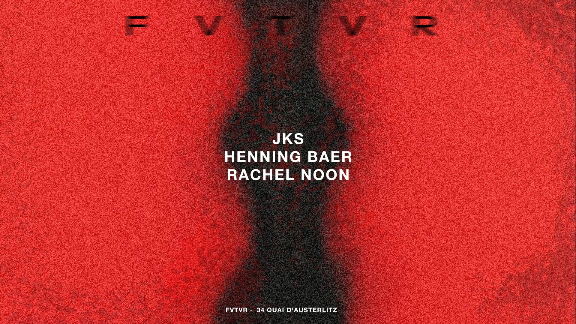 Fvtvr Invites Jks, Henning Baer, Rachel Noon