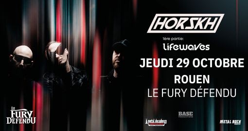 Horskh / Lifewaves // Le Fury Défendu