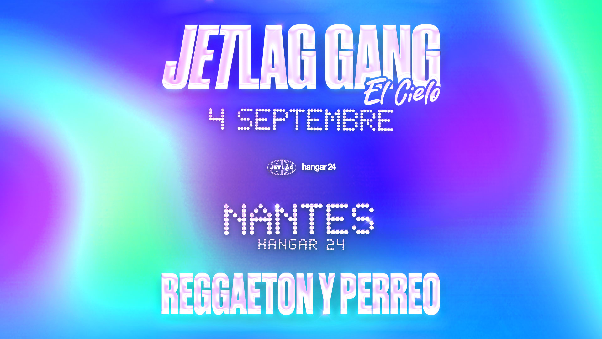 Jetlag Gang El Cielo X Hangar 24