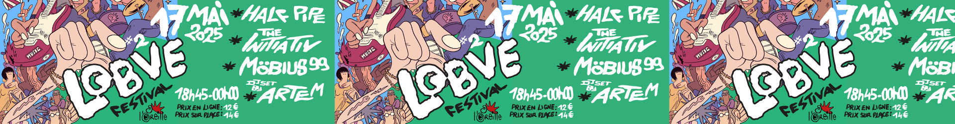 Lobve Festival : Half Pipe, Möbius 99, The Initiative, Artem