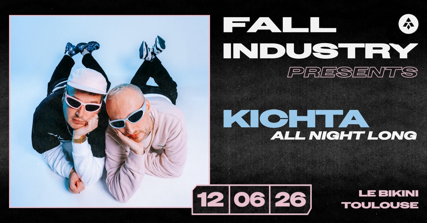 Fall Industry Présente: Kichta All Night Long