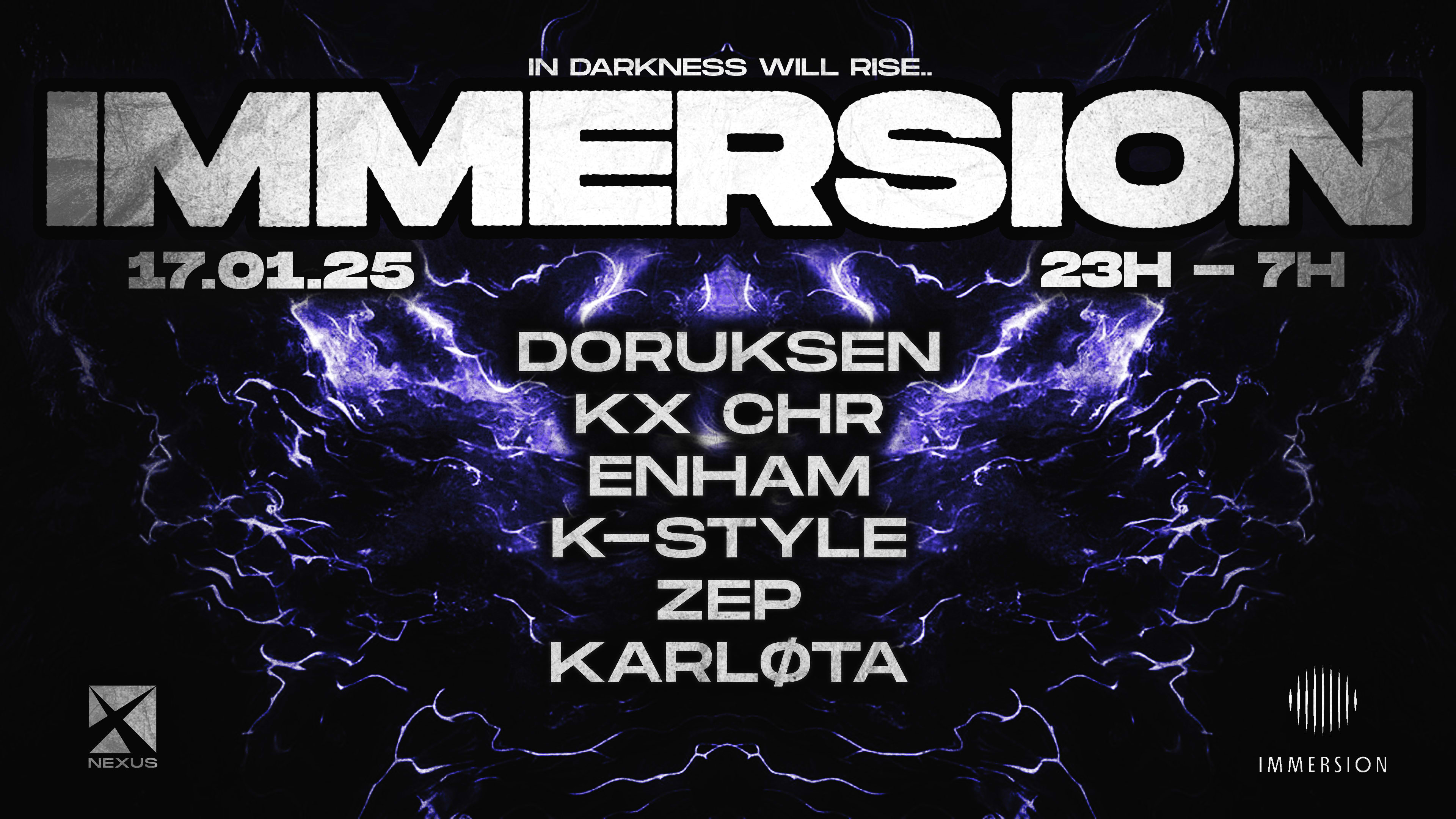 Immersion X Nexus: Doruksen | Kx Chr | Enham | K-Style | Zep