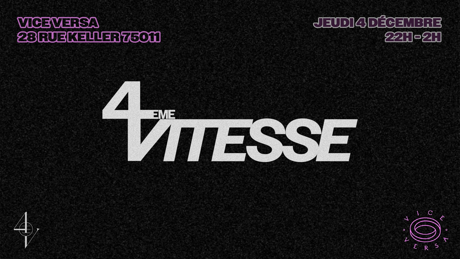 4ème Vitesse @ Vice Versa