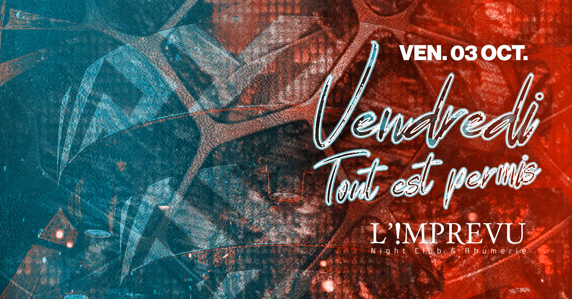 Vendredi 03/10 - Vendredi Tout Est Permis !