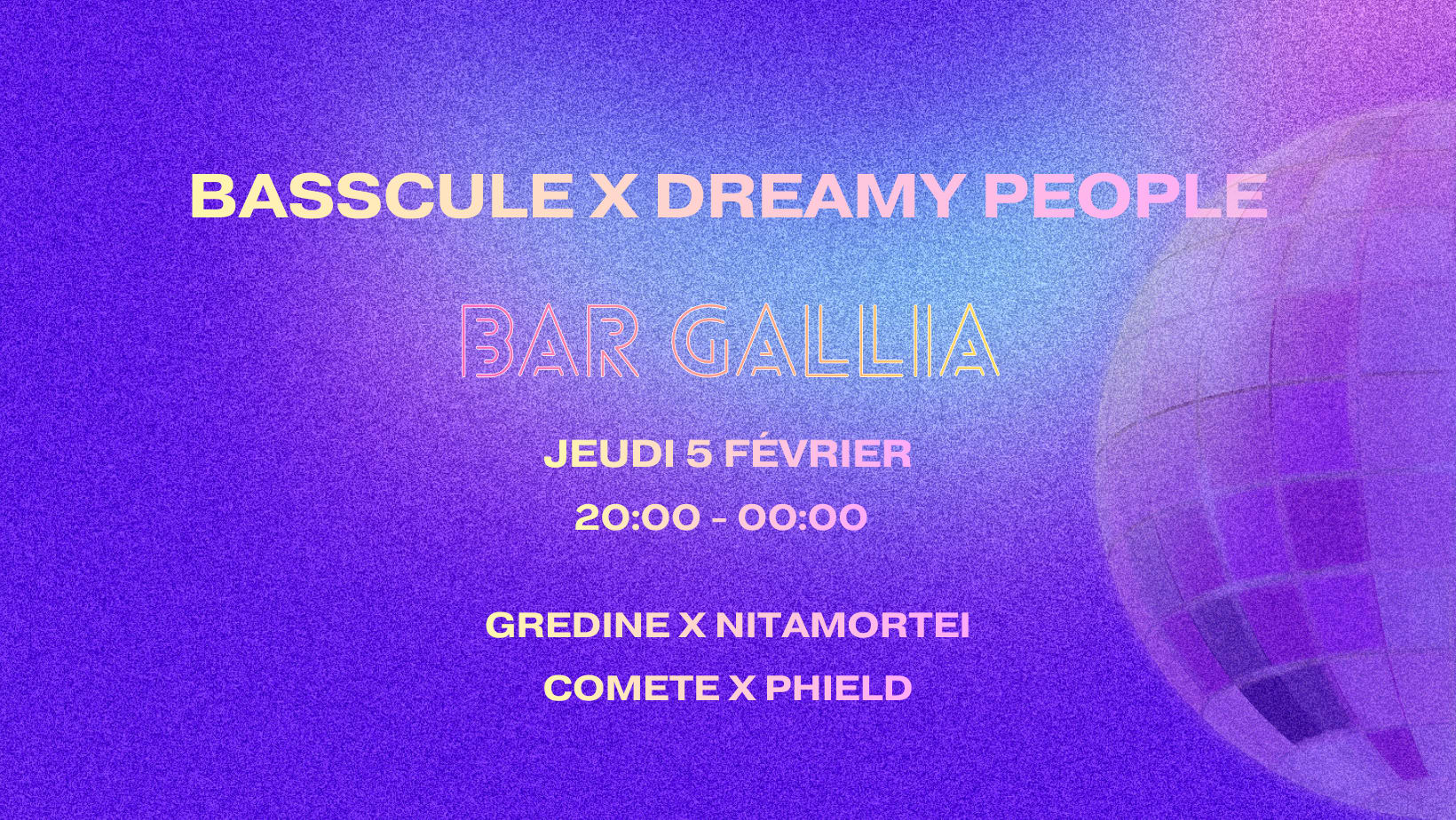 Basscule X Dreamy People - Bar Gallia