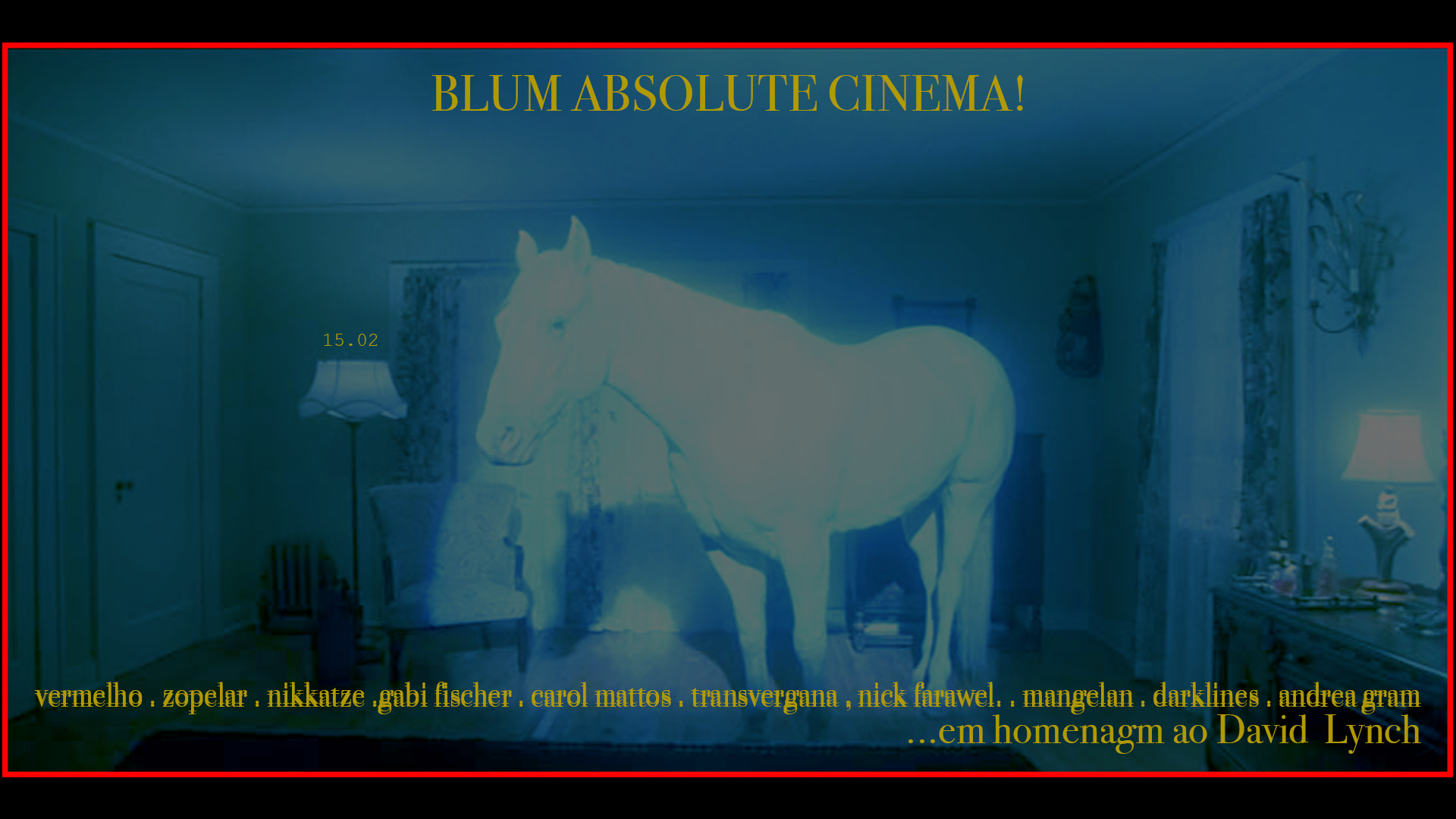 Blum Absolute Cinema ...Em Homenagem Ao David Lynch