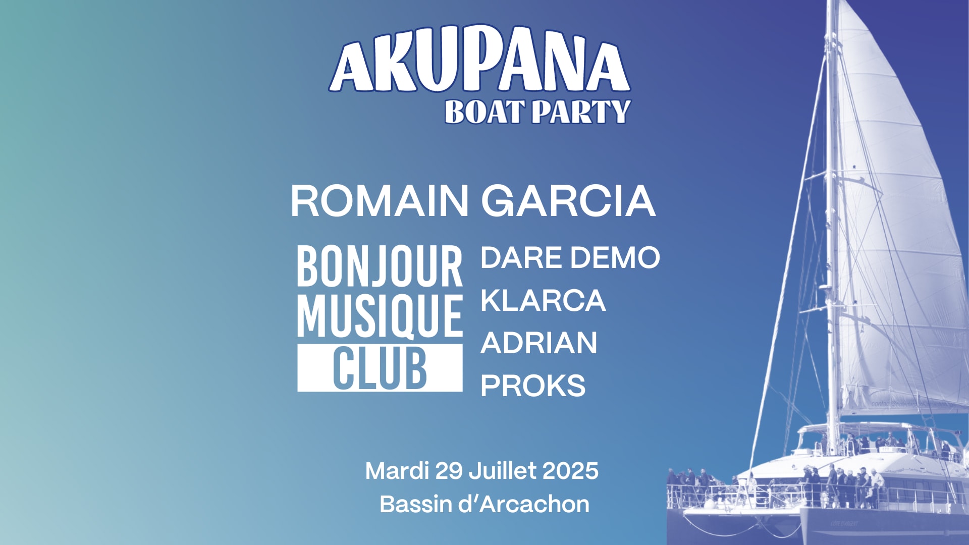 Akupana Boat Party #1 : Romain Garcia + Bonjour Musique Club
