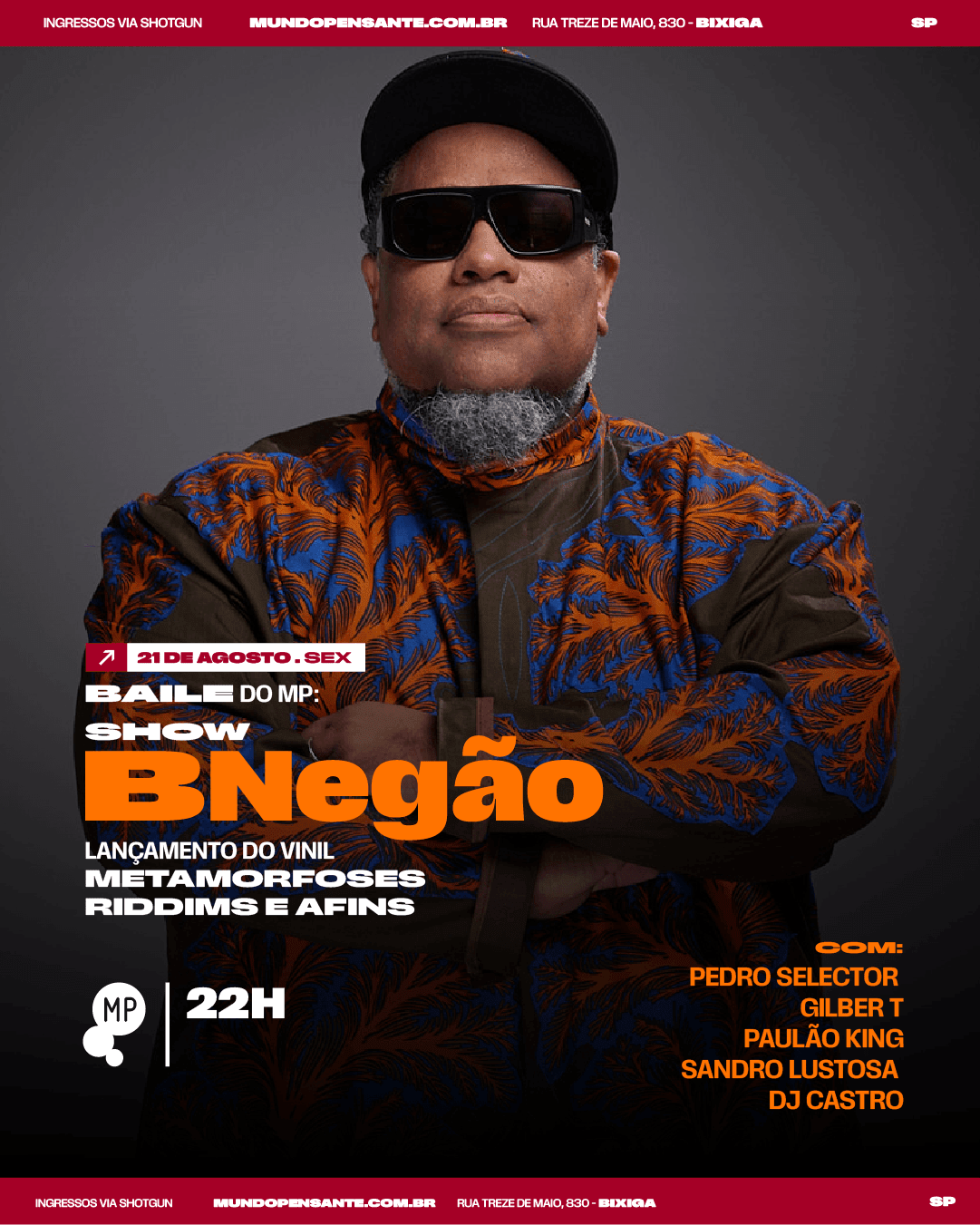 21/8 - Baile Do Mp| Bnegão: Metamorfoses Riddims E Afins