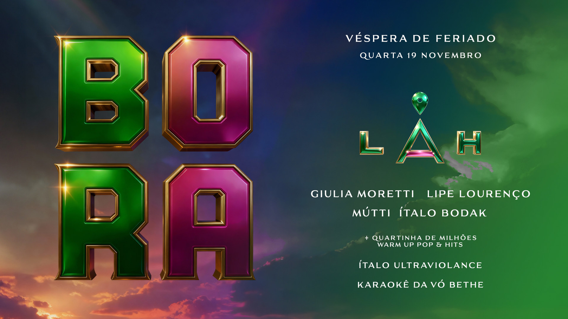 19/11 - Quartinha Véspera De Feriado + Festa Bora