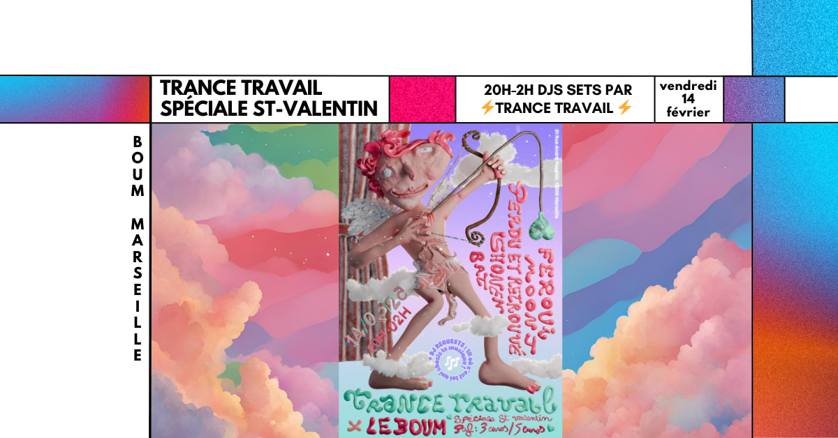 Trance Travail : Spéciale St-Valentin