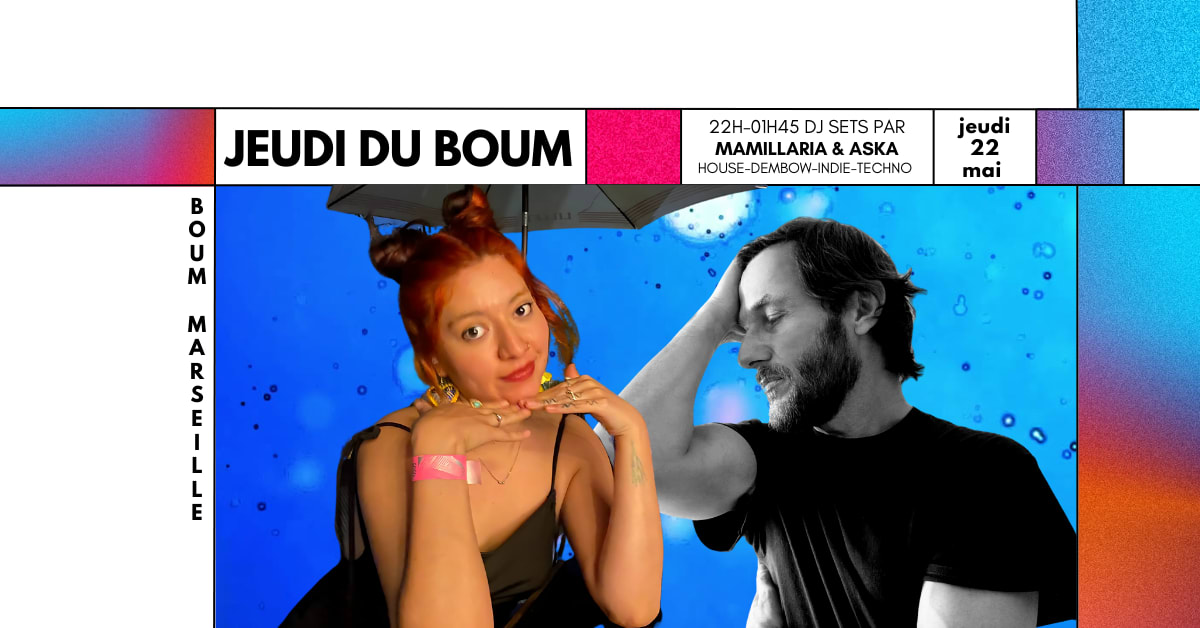 Jeudi Du Boum Djs Set By Mamillaria & Aska
