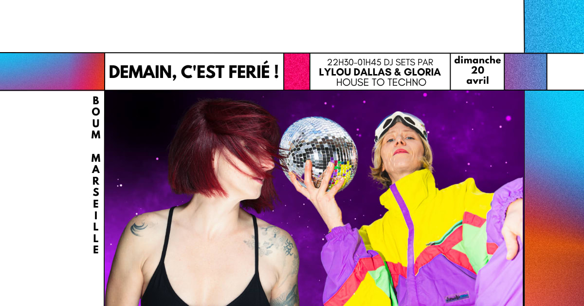 Demain, C’Est Férié ! Djs Set Par Lylou Dallas & Gloria