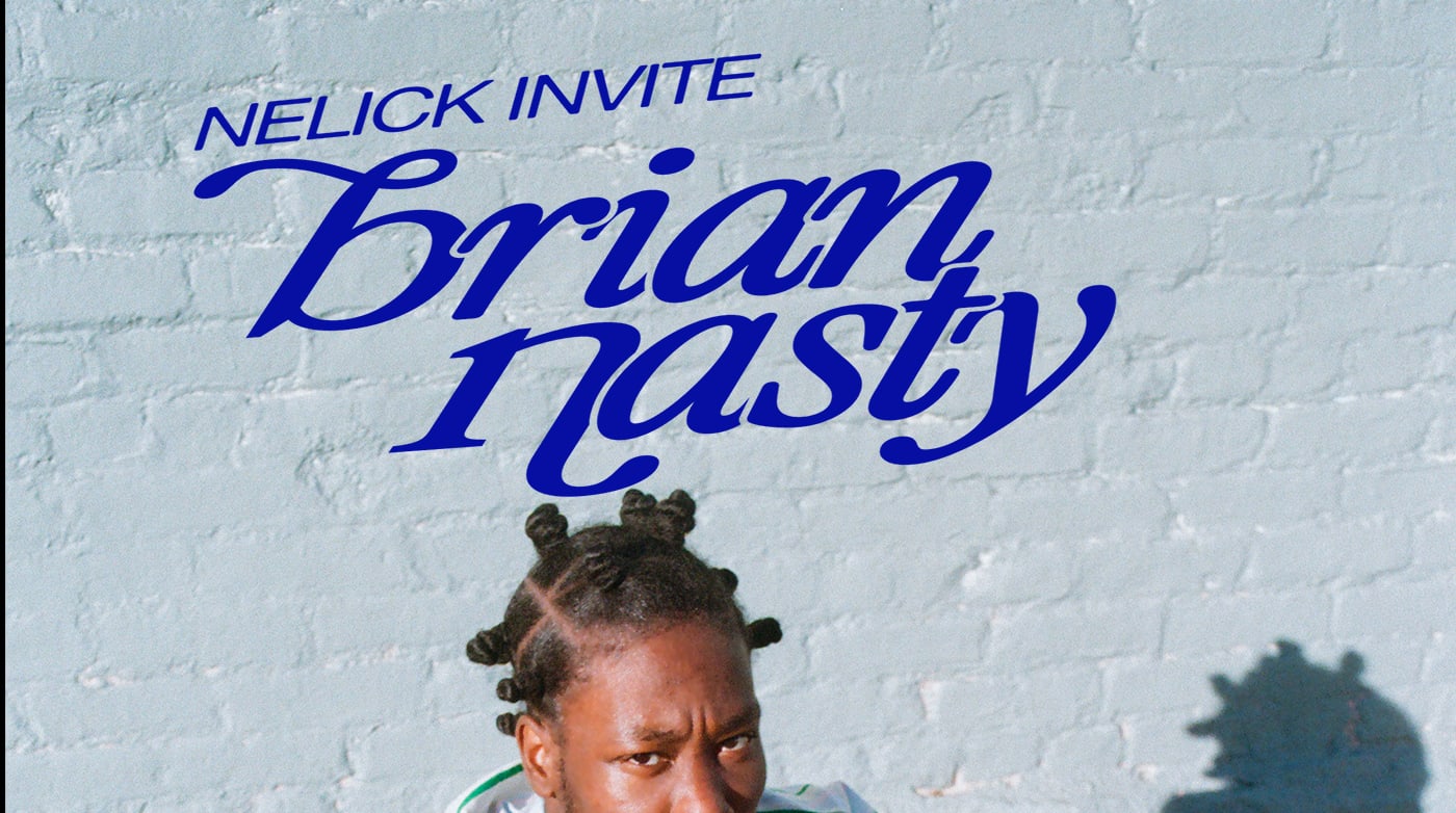 Nelick Invite... Brian Nasty